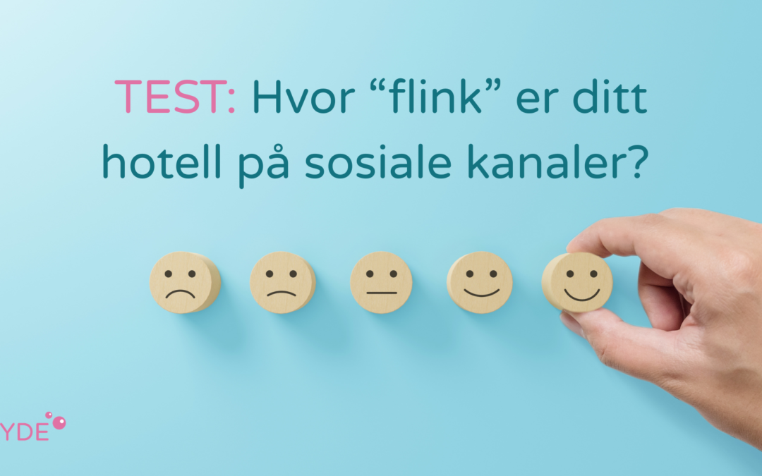 Hvor “flink” er ditt hotell på sosiale kanaler?